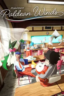 Pokémon Paldean Winds หลังเลิกเรียนในพัลเดีย พากย์ไทย