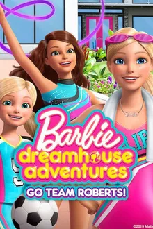 Barbie Dreamhouse Adventures: Go Team Roberts ผจญภัยบ้านในฝันของบาร์บี้  พากย์ไทย