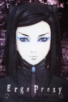 Ergo Proxy เออร์โก พร็อกซี ตอนที่ 1-23 ซับไทย