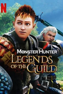 Monster Hunter Legends of the Guild มอนสเตอร์ ฮันเตอร์ ตำนานสมาคมนักล่า พากย์ไทย