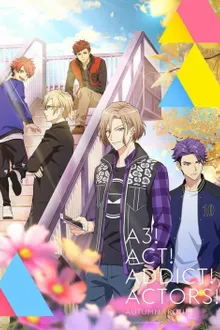 A3! Season Autumn & Winter ซัมเมอร์นี้ฉันจะดันพวกเธอเอง ภาค2 ซับไทย